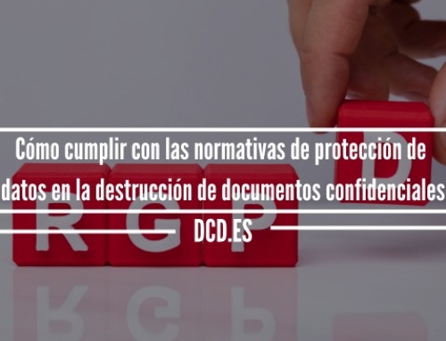 Cómo cumplir con las normativas de protección de datos en la destrucción de documentos confidenciales