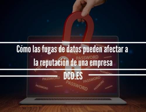 Cómo las fugas de datos pueden afectar la reputación de una empresa