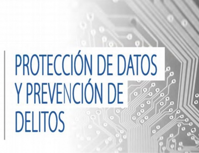 Proteccion de datos y prevención de delitos